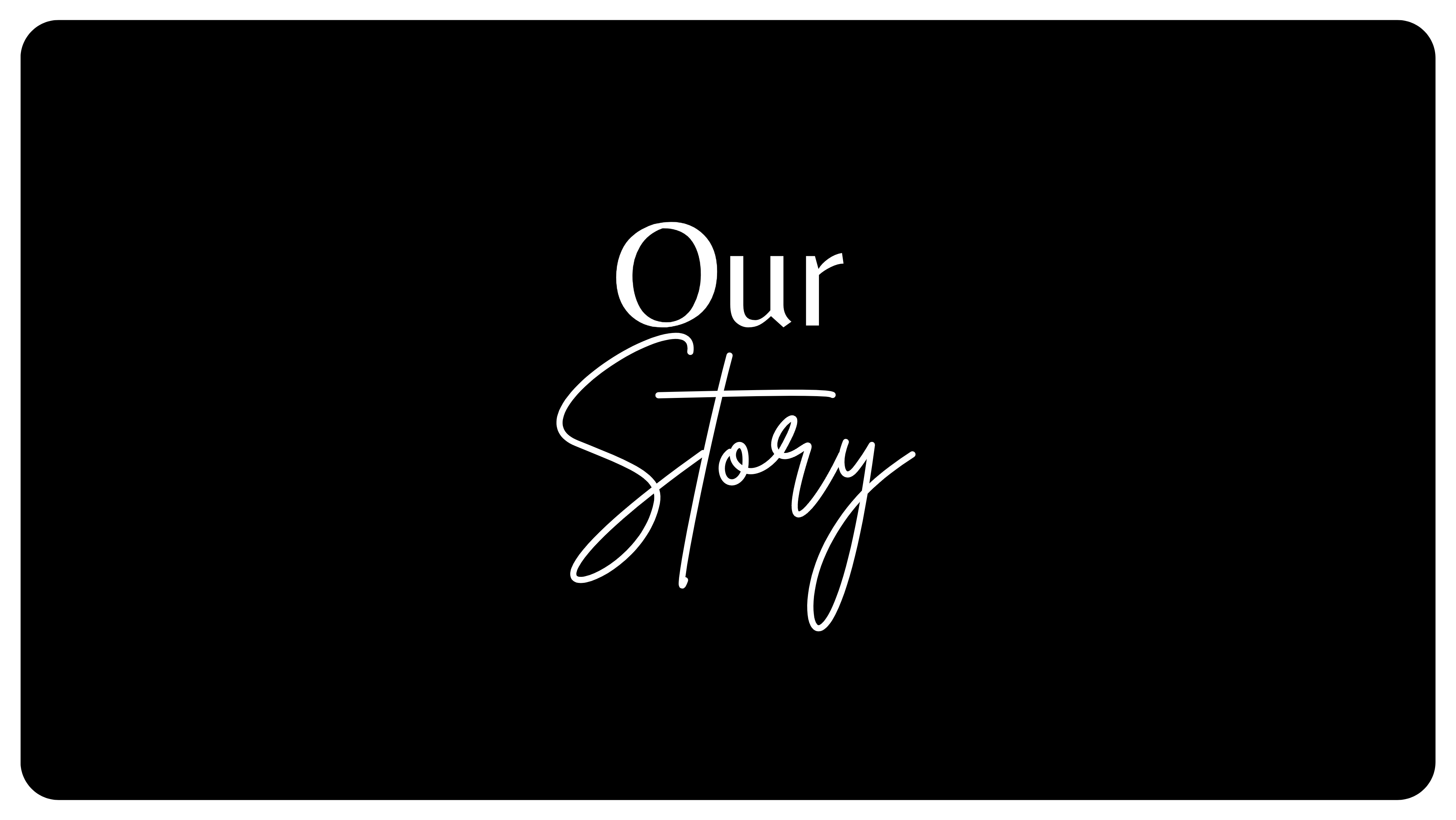 Our Story-1 Our Story-1